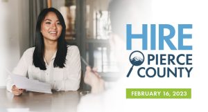 February 2023 Hire Pierce County Job Fair